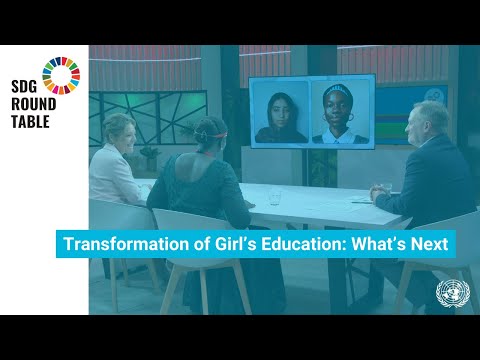 Malala Day | Transformation of Girl’s Education: What’s Next | United Nations SDG Roundtable